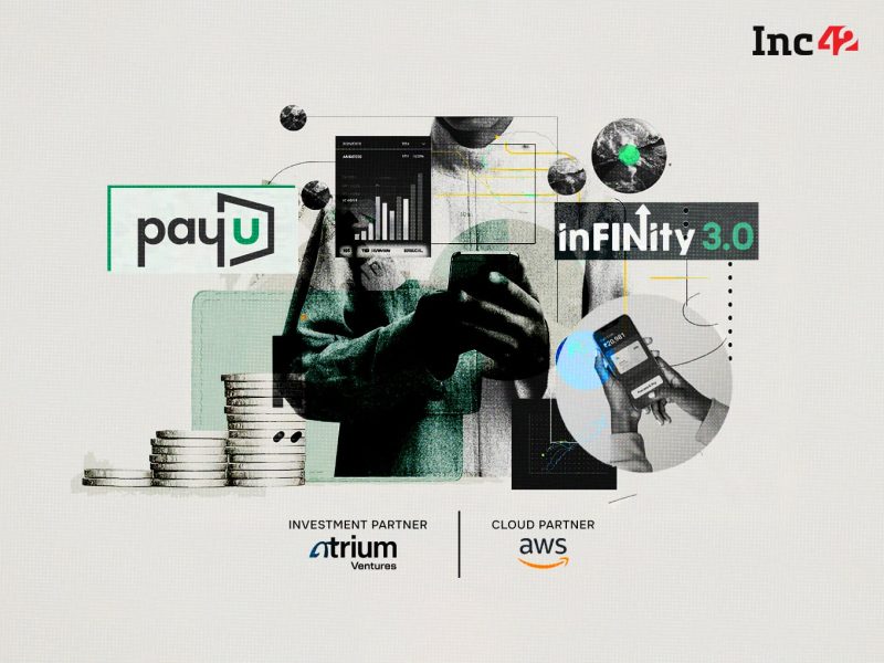 PayU Unveils inFINity 3.0 to Propel Fintech Growth in India - PayU’s InFINity 3.0 And The Push To Make Early Stage Fintechs Scale-Ready